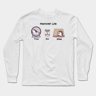 Hamster Life Long Sleeve T-Shirt